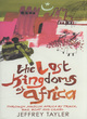 Image for The Lost Kingdoms Of Africa