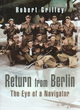 Image for Return from Berlin  : the eye of a navigator