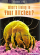 Image for What&#39;s living in your kitchen?