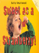 Image for Sweet as a Strawberry!