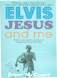 Image for Elvis, Jesus and me