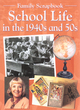 Image for School Life in the 1940s and 50s