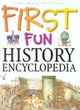 Image for First Fun: History Encyclopedia