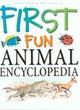 Image for First fun animal encyclopedia