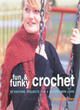 Image for FUN AND FUNKY CROCHET