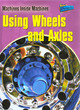 Image for Machines Inside Machines: Wheels and Axles Hardback