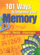 Image for 101 Ways to Improve Your Memory