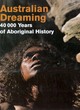Image for Australian dreaming  : 40,000 years of Aboriginal history