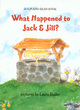 Image for What happened to Jack and Jill?  : a flip-and-read book