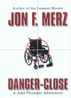 Image for Danger-close  : a Jake Thunder adventure