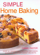 Image for Simple home baking  : over 90 irresistible recipes for cakes, muffins and other sweet delights