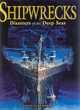 Image for Shipwrecks  : disasters of the deep seas