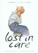 Image for Lost in care  : the true story of a forgotten child