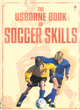 Image for The Usborne of soccer skills