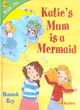 Image for Katie&#39;s Mum is a Mermaid