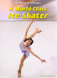 Image for A world-class ice skater