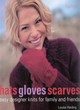 Image for Hats, gloves, scarves  : easy designer knits for family and friends