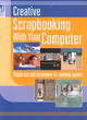 Image for Creative Scrapbooking with your Computer