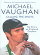 Image for Calling the shots  : the captain&#39;s story