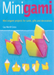 Image for Minigami  : mini origami projects for cards, gifts and decorations