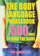 Image for The Body Language Phrasebook: 500 Ways To Read The Signs