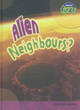 Image for Alien Neighbours?