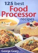 Image for 125 Best Food Processor Recipes