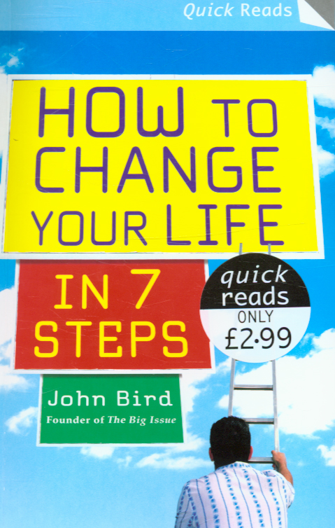 How to Change Your Life in 7 Steps by Bird, John (9780091907037 ...