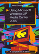 Image for Using Microsoft Windows XP Media Center 2005