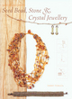 Image for Making Designer Seed Bead, Stone and Crystal Jewellery