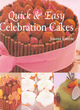 Image for Quick and Easy Celebration Cakes