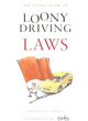 Image for The Little Book of Loony Driving Laws