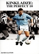 Image for Kinkladze  : the perfect 10