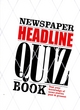 Image for Newspaper Headline Quiz Book