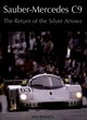 Image for Sauber-Mercedes C9  : the return of the Silver Arrows