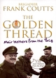 Image for The golden thread  : mair blethers from the brig