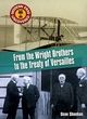 Image for From the Wright Brothers to the Treaty of Versailles