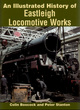 Image for An Illustrated History of Eastleigh Locomotive Works