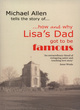 Image for How and why Lisa&#39;s dad got to be famous  : a novel