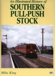 Image for An Illustrated History Of Southern Pull-Push Stock