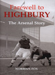 Image for Farewell to Highbury  : the Arsenal story