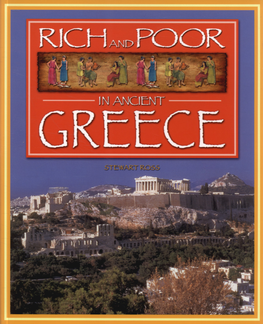 Rich & poor in ancient Greece by Malam, John (9780749676391) BrownsBfS