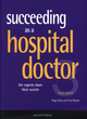 Image for Succeeding as a hospital hoctor