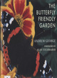 Image for The butterfly friendly garden  : make your garden the perfect place for butterflies