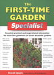Image for The first-time garden specialist  : essential practical and inspirational information for first-time gardeners to create beautiful gardens