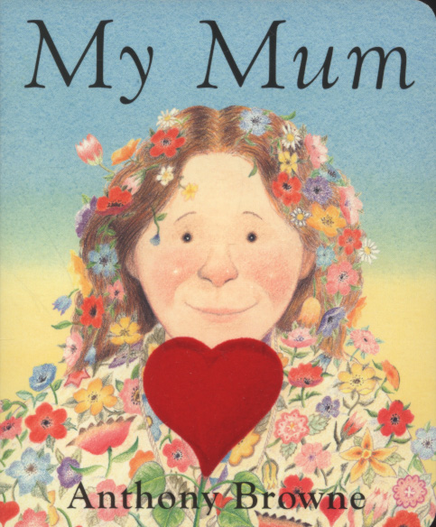 My Mum by Browne, Anthony (9780385613675) | Browns Books