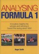 Image for Analysing Formula 1  : innovative insights into winners and winning in Grand Prix racing since 1950