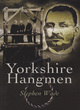 Image for Yorkshire&#39;s Hangmen