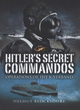 Image for Hitler&#39;s secret commandos  : operations of the K-Verband