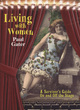 Image for Living with women  : a survivor&#39;s guide on and off the stage